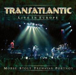 Transatlantic : Live in Europe